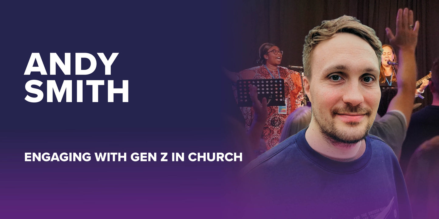 Engaging with Gen Z in church – an interview with Andy Smith - 14th January 26